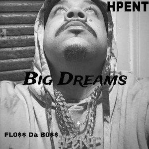 Big Dreamz by FL0$$ Da B0$$
