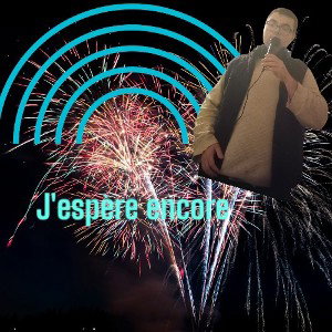 j'espère encore