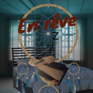 en rêve 