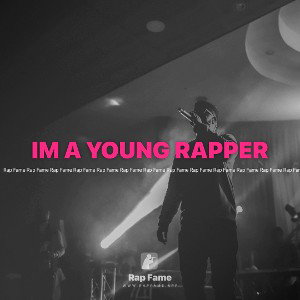 IM A YOUNG RAPPER