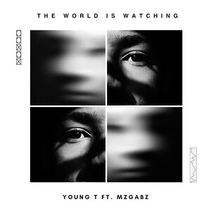The World is Watching (ft. MzGabz)