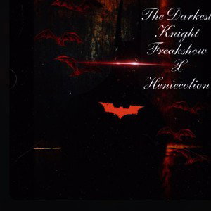 Freakshow - The Darkest Knight ft Heniecolion 
