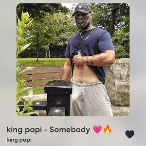 king papi - king papi - Somebody 💗🔥 2023-08-21 18_04
