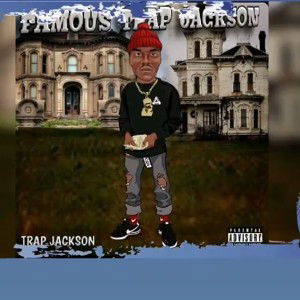 FamousTrapJackson Get me sum money