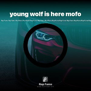 young wolf is here mofo