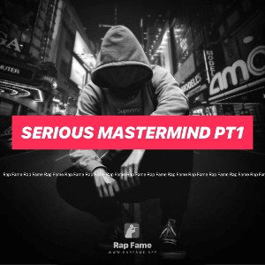 serious mastermind pt1