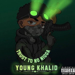Trust to no nigga