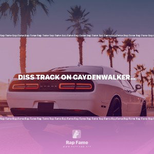 diss track on caydenwalker and Jay