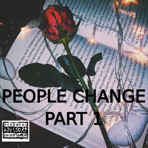 People Change Part 1 (Freestyle)