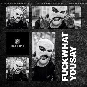 FuckWhatYouSay 