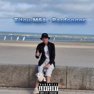 Titou-M51 -  Pardonner