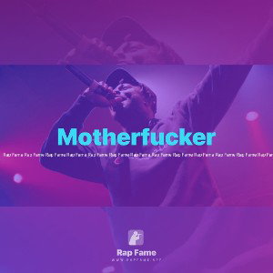 Motherfucker