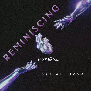 Reminiscing (Lost All Love)