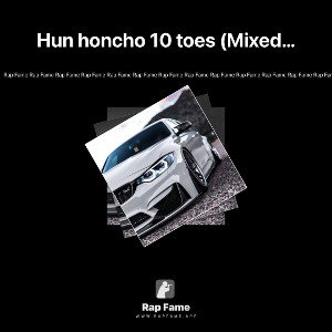 Hun honcho 10 toes (Mixed by Leo NellZ)