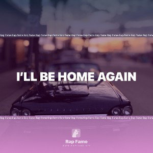 I’ll be home again 