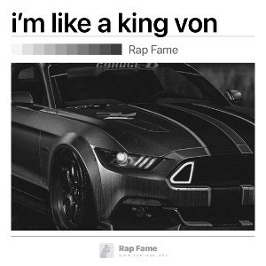 i’m like a king von