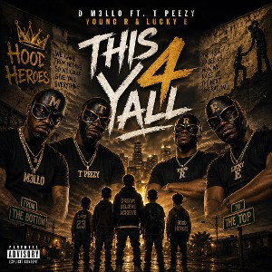 THIS FOR YALL FT. T PEEZY, YOUNG R & LUCKY E