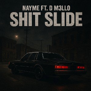 SHIT SLIDE FT. NAYME