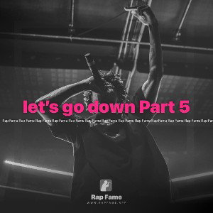 let’s go down Part 5