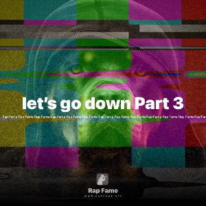 let’s go down Part 3