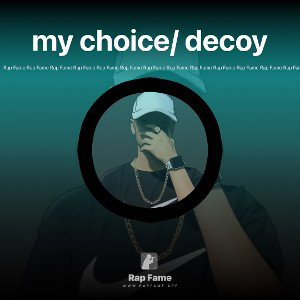 my choice/ decoy 