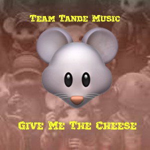 Give Me The Cheese