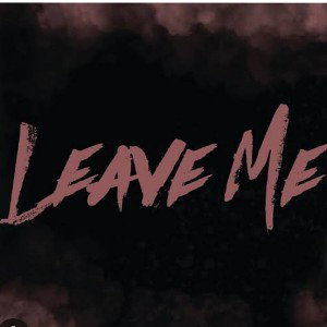 Leave me 