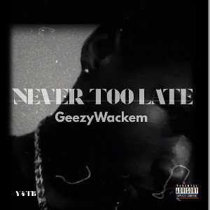 Never Too Late