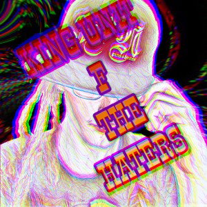 KING UNIT-  FxCK THE HATERS