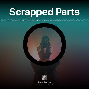 Scrapped Parts (Prod. CRCL)