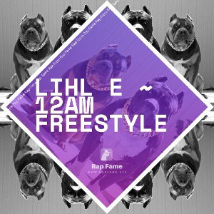 Lihl E ~ 12AM Freestyle 