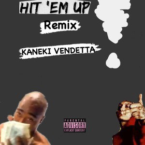 Hit E’m Up! REMIX 