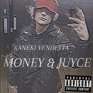 Kaneki Vendetta - Money & Juyce ( official Streetsh*t ) 