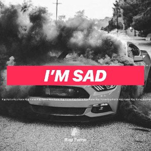 I’m sad
