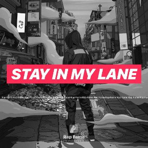 Stay In My Lane 