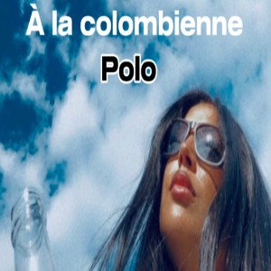 ÀLaColombiennePolo