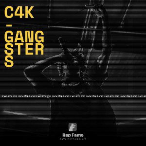C4K - GANGSTERS