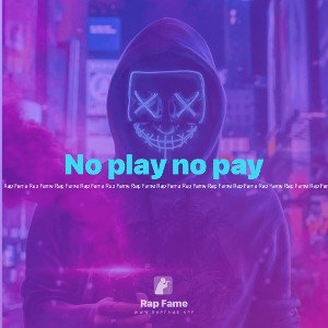 No play no pay 💰 