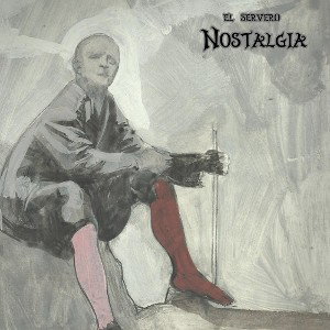 Nostalgia (álbum syc) El Servero.