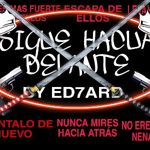 ED7ARD - SIGUE HACIA DELANTE