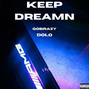 Keep dreamn ft. Dolo