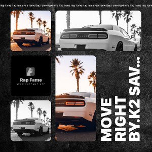 move Right by.k2 savage 