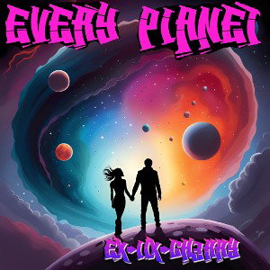 Every Planet (Lix Mix) ft. Ill Ex & Tripl3Ch3rry
