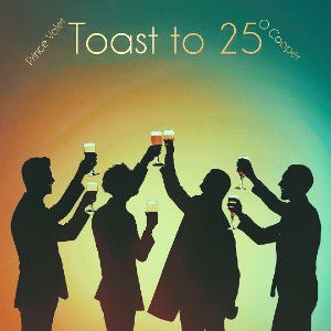 Toast to Twenty Five