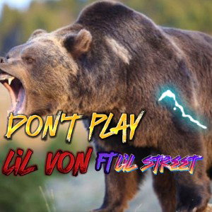 lil Von don't play FT lil street