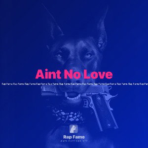 Aint No Love