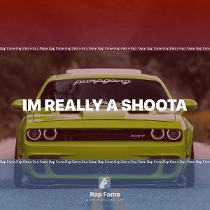 im really a shoota 