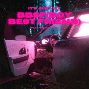 BBSF (Boy Best Friend) (feat. YungxMoon)