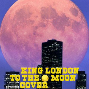 JNR-CHOI-Ft_king_london_to_the_moon_cover