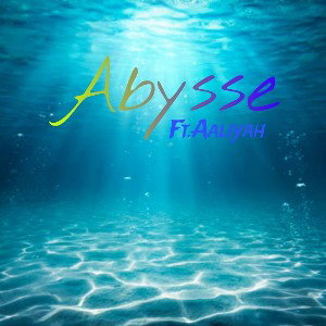 Abysse (feat Aaliyah)